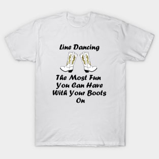 FUNNY Line Dancing Quote T-Shirt